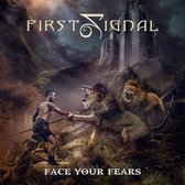First Signal - Face Your Fears (CD)
