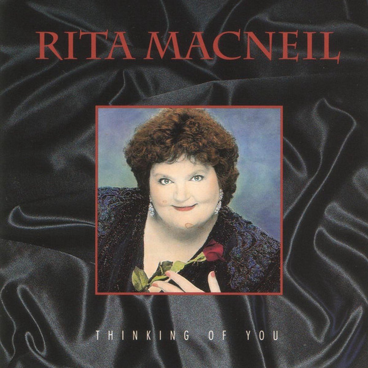 Rita MacNeil Thinking of you
