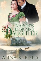 The Upstart Christmas Brides - The Nabob's Designing Daughter