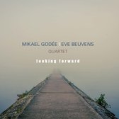 Mikael Godée & Eve Beuvens Quartet - Looking Forward (CD)