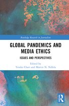 Routledge Research in Journalism- Global Pandemics and Media Ethics