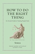 Ancient Wisdom for Modern Readers- How to Do the Right Thing