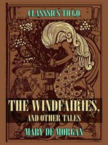 Classics To Go - The Windfairies, And Other Tales