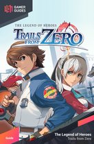 The Legend of Heroes: Trails from Zero - Strategy Guide