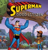 DC Super Heroes Character Education - Superman Is a Good Citizen