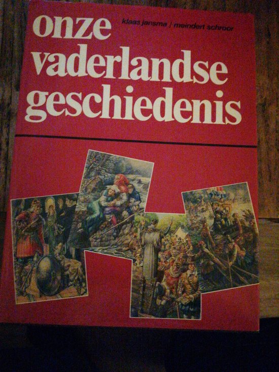 Onze Vaderlandse geschiedenis