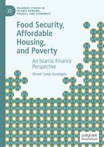 Palgrave Studies in Islamic Banking, Finance, and Economics- Food Security, Affordable Housing, and Poverty
