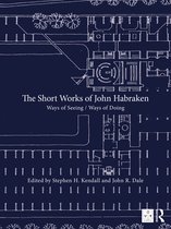 Open Building-The Short Works of John Habraken