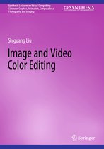 Synthesis Lectures on Visual Computing: Computer Graphics, Animation, Computational Photography and Imaging- Image and Video Color Editing