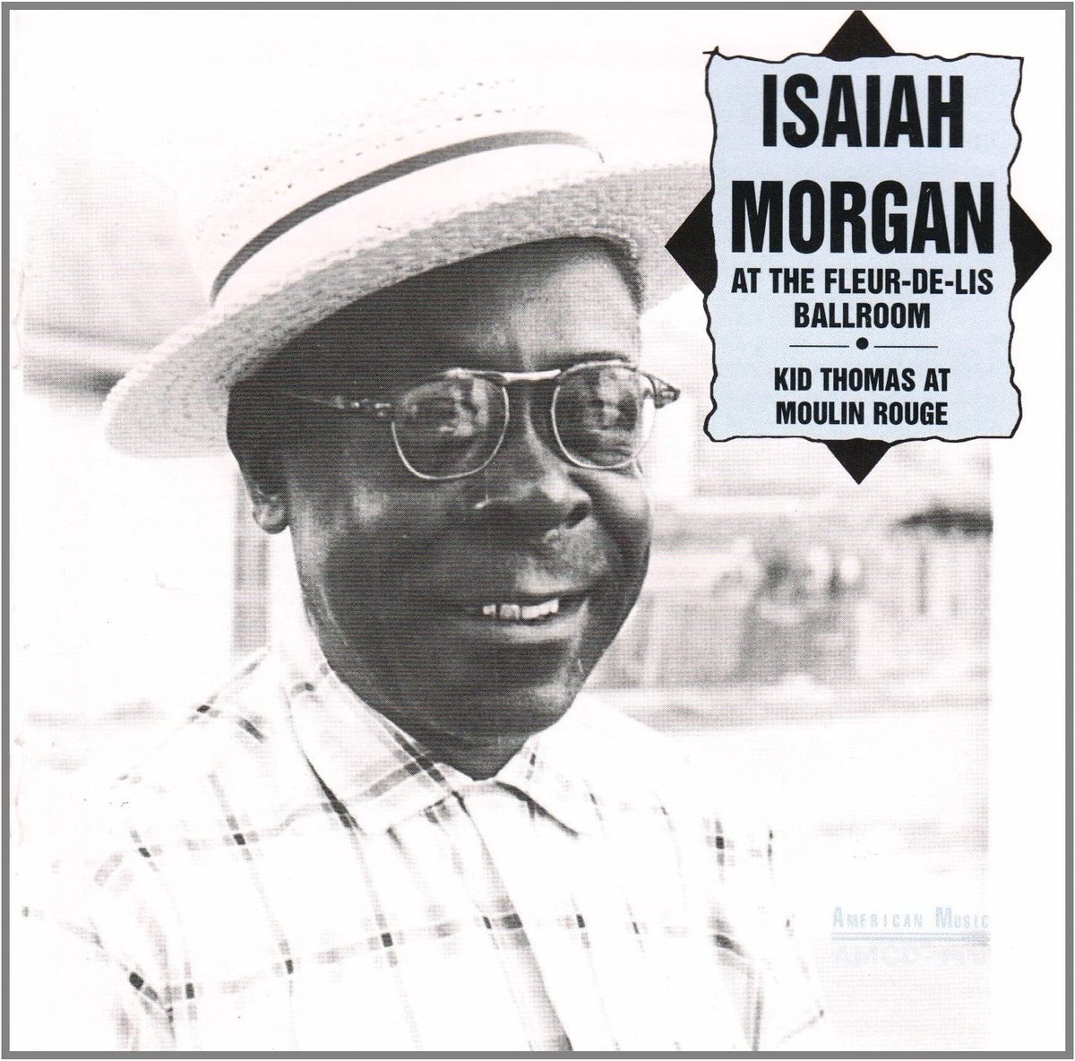 Isaiah Morgan & Kid Thomas Valentine - At The Fleur-De-Lis Ballroom / At Moulin Rouge (CD)