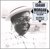 Isaiah Morgan & Kid Thomas - Isaiah Morgan At The Fleur-De-Lis Ballroom/Kid Thomas At Moulin Rouge (CD)