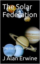 The Solar Federation: The First Four Stories