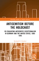 Routledge Studies in Modern History- Antisemitism Before the Holocaust