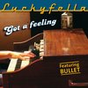 Luckyfella Feat. Bullet - Got A Feeling (3" CD Single)