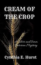 Silver and Simm Victorian Mysteries 19 - Cream of the Crop