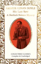 Flame Tree Collectable Classics- His Last Bow (A Sherlock Holmes Mystery)