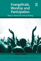 Liturgy, Worship and Society Series- Evangelicals, Worship and Participation
