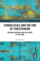 Routledge Studies in Evangelicalism- Evangelicals and the End of Christendom