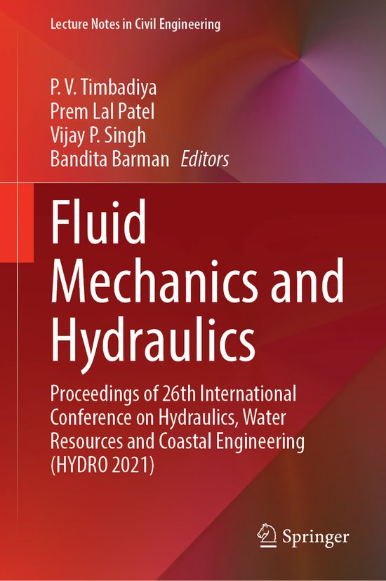 Lecture Notes in Civil Engineering Fluid Mechanics and Hydraulics 9789811991509