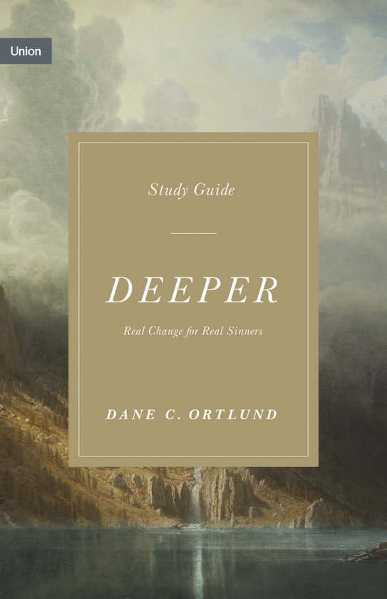 Union- Deeper Study Guide, Dane Ortlund | 9781433590887 | Boeken | bol