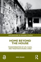 Explorations in Housing Studies- Home Beyond the House