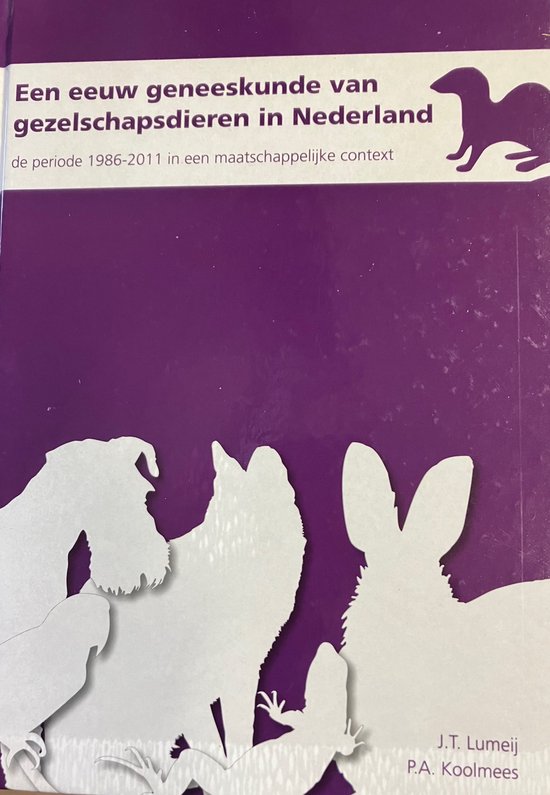 Een eeuw geneeskunde van gezelschapdieren in Nederland - cover
