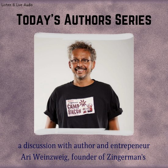 Today's Authors Series: Ari Weinzweig, Founder of Zingerman' ... - cover