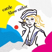 Cattle - Slow Sailor (CD)