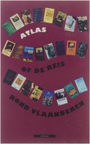 Atlas, of De reis rond Vlaanderen - Abicht Ludo, Barnard Benno, Van Bastelaere Dirk, e.a.