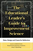 Improvement Science in Education and Beyond-The Educational Leader's Guide to Improvement Science