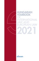 Hungarian Yearbook of International Law and European Law- Hungarian Yearbook of International Law and European Law 2021
