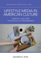 Routledge Research in Gender, Sexuality, and Media- Lifestyle Media in American Culture