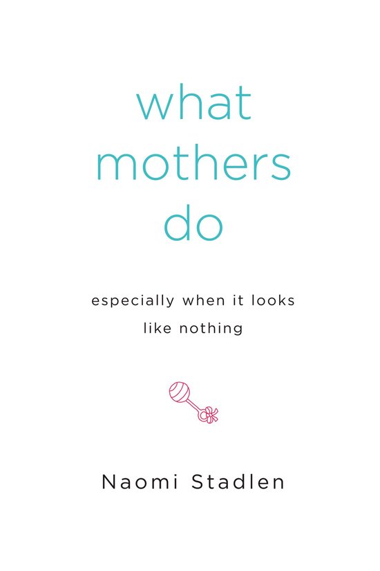 What Mothers Do - cover