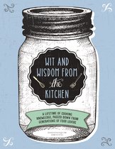 Wit & Wisdom Of The Kitchen