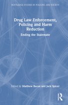 Routledge Studies in Policing and Society- Drug Law Enforcement, Policing and Harm Reduction