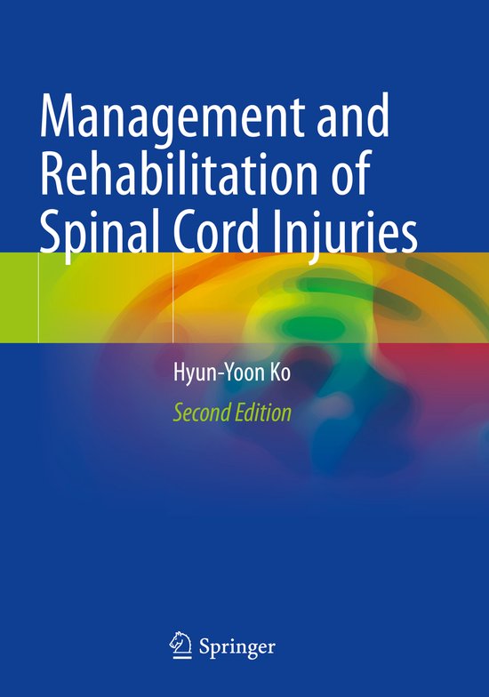 Management and Rehabilitation of Spinal Cord Injuries, HyunYoon Ko