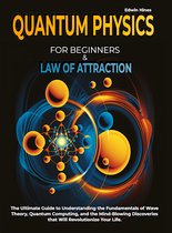 Quantum Physics for Beginners & Law of Attraction