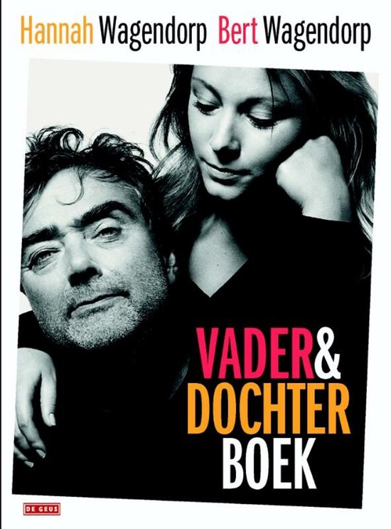 Vader & Dochter Boek met portret van een man en een vrouw, met de tekst 'Hannah Wagendorp Bert Wagendorp VADER & DOCHTER BOEK'