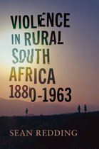Africa and the Diaspora: History, Politics, Culture- Violence in Rural South Africa, 1880–1963