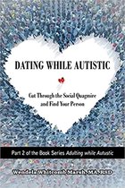 Adulting while Autistic- Dating While Autistic