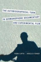 Autobiographical Turn In Germanophone Documentary And Experi