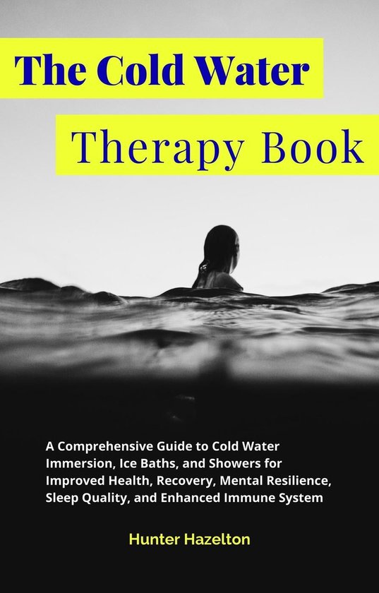 Cold Exposure Mastery The Cold Water Therapy Book A Comprehensive