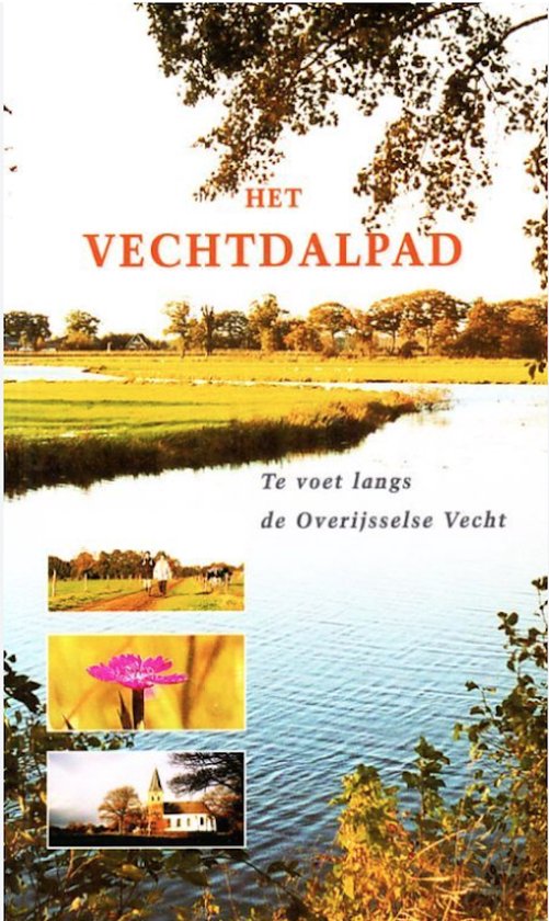 Het Vechtdalpad - Te voet langs de Overijsselse Vecht