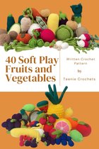 40 Fruit and Vegetables Crochet Patterns