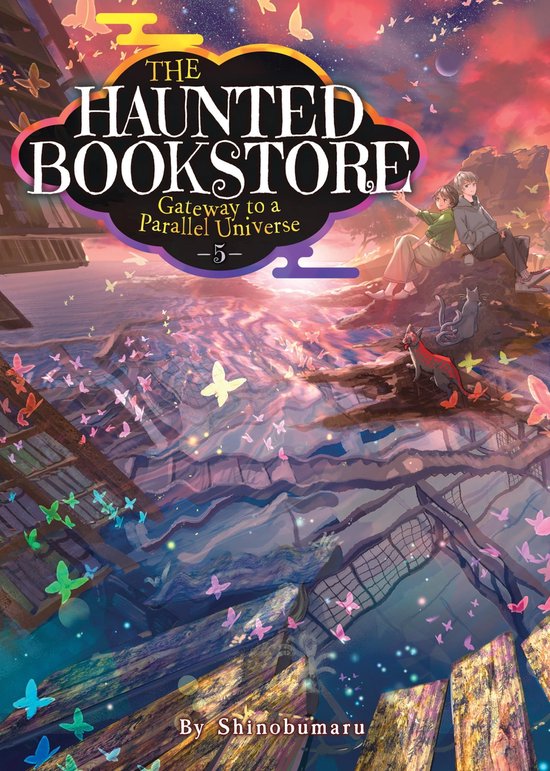 The Haunted Bookstore Gateway to a Parallel Universe (Light Novel) 5