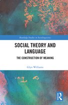 Routledge Studies in Sociolinguistics- Social Theory and Language