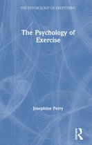 The Psychology of Everything-The Psychology of Exercise