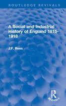 Routledge Revivals-A Social and Industrial History of England 1815-1918