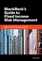 Wiley Finance- BlackRock's Guide to Fixed-Income Risk Management
