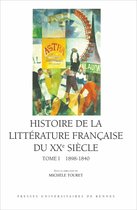 Histoire de la littérature française - Histoire de la littérature française du XXe siècle, t. I